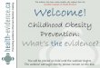 Childhood Obesity Prevention: What's the Evidence?