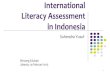 International Literacy Assessment in Indonesia ￼￼￼￼￼- Suhendra Yusuf