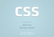 CSS: selectors and the box model