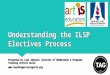 Understanding the ILSP Electives Process