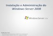 Instalação do Windows Server 2008