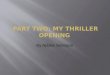 Part Two: My Thriller Opening