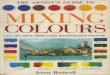 [1999] the Artist's Guide to Mixing Colours