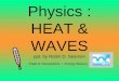 Heat & Waves: Notes on HEAT ENERGY and WAVES including the difference between longitudinal, transverse, & electromagnetic waves with illustrations, LABS, and video links