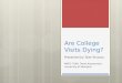 Trend Assessment: Are College Visits Dying?