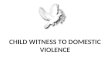Child witness to domestic violence 2012