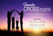 Family CROSSroads, Lesson 3: "The Solution: Discipleship"