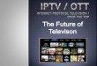 IPTV / OTT