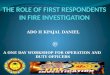 The role of first respondents in fire investigation