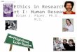Research Methods: Ethics I (Human Research)