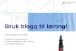 Bruk blogg  til læring!