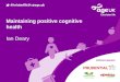 Maintaining positive cognitive health, Ian Dreary at For Later Life 2014