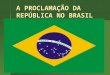 A proclamação da república no brasil