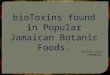 Toxins present in caribbean foods