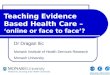 Teaching EBHC: online or face to face?