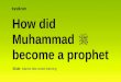 How our Muhammad (pbuh) become a prophet
