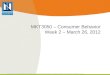 Mkt3050 – consumer behavior week 2 march 26, 2012