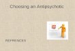 Choosing An Antipsychotic