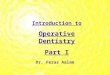 Introduction to operative dentistry part I