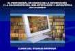 El profesional en ciencia de la informacion y la documentacion, bibliotecologia y archivistica en colombia