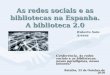 As redes sociais e as bibliotecas na Espanha