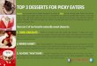 Top 3 desserts for picky eaters