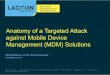 IPExpo 2013 - Anatomy of a Targeted Attack Against MDM Solutions