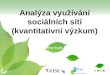Petr Škyřík: Analýza využívání sociálních sítí (kvantitativní výzkum)