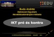 IKT pró és kontra - Buda András előadása