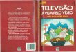 Televisao a Vida Pelo Video - Ciro Marcondes Filho