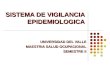 SISTEMA DE VIGILANCIA EPIDEMIOLOGICA UNIVERSIDAD DEL VALLE MAESTRIA SALUD OCUPACIONAL SEMESTRE II