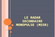 Le Radar Secondaire Monopulse (Mssr)