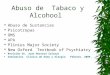 Abuso de Tabaco y Alcohool Abuso de Sustancias Psicotropas OMS APA Plinius Major Society New Oxford Textbook of Psychiatry Revisión Dr. Juan Herrera Salazar