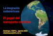 La integración sudamericana El papel del transporte marítimo Santiago, CEPAL, agosto 2002 JHoffmann@ECLAC.cl