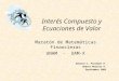Interés Compuesto y Ecuaciones de Valor Maratón de Matemáticas Financieras UNAM - UAM-X Alberto I. Pierdant R. Andrés Morales A. Septiembre 2005