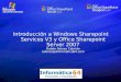 Introducción a Windows Sharepoint Services V3 y Office Sharepoint Server 2007 Rubén Alonso Cebrián ralonso@informatica64.com