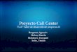 Proyecto Call Center 75.47 Taller de desarrollo de proyectos II Bergman, Ignacio Helou, Martín Moldaver, Ezequiel Soliz, Fabián