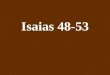Isaias 48-53. Entregar la tercera clase Otra nación