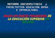 REFORMA UNIVERSITARIA y FACULTATIVA EDUCACIÓN INTRA E INTERCULTURAL HACIA UN NUEVO PARADIGMA DE LA EDUCACIÓN SUPERIOR EN BOLIVIA