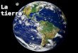 La tierra. El origen Se calcula que la Tierra tiene 4.650 millones de años. Aunque las piedras más antiguas de la Tierra no tienen más de 4.500 millones