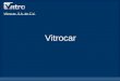 Vitrocar, S.A. de C.V. 1 Vitrocar. 2 Transferencias de inventario Captura de transferencias Impresión lista de embarque Confirmación Impresión de remision