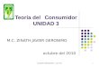 ECONOMIA EMPRESARIAL. ZJG-ITVH1 Teoría del Consumidor UNIDAD 3 M.C. ZINATH JAVIER GERONIMO octubre del 2010
