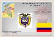 POLITICA DE COLOMBIA GEOGRAFIA POLITICA DE COLOMBIA COLEGIO JORGE WASHINGTON SOCIALES DE COLOMBIA MR. SANDRO HERNANDEZ ORACIÓN A LA PATRIA Colombia patria