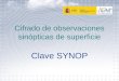 SYNOP Interinos 2012 Cifrado de observaciones sinópticas de superficie Clave SYNOP
