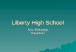 Liberty High School Sra. Eldredge Español I. La escuela secundaria Liberty