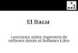 El Bazar Lecciones sobre ingeniería de software desde el Software Libre