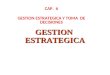 GESTION ESTRATEGICA CAP. 6 GESTION ESTRATEGICA Y TOMA DE DECISIONES
