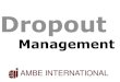 Recruitment - Dropout Management
