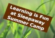 Learning Means Fun in Sleepaway Summer Camp