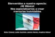 Ricky Chávez, Leslie Guzmán, Jessica Naves, Angélica Wáner Bienvenidos a nuestra agencia: ¡Mi México! Nos especializamos a crear memorias inolvidables